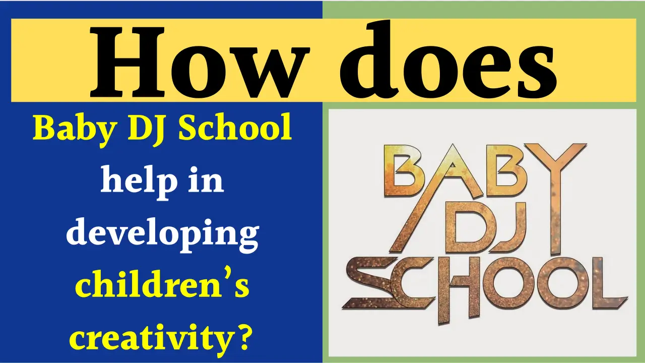 Baby DJ School develops children’s creativity