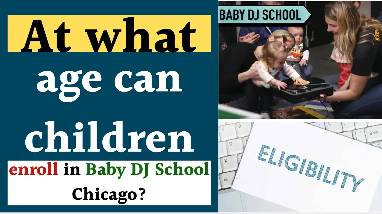 Enrollment Eligibility of Baby DJ School