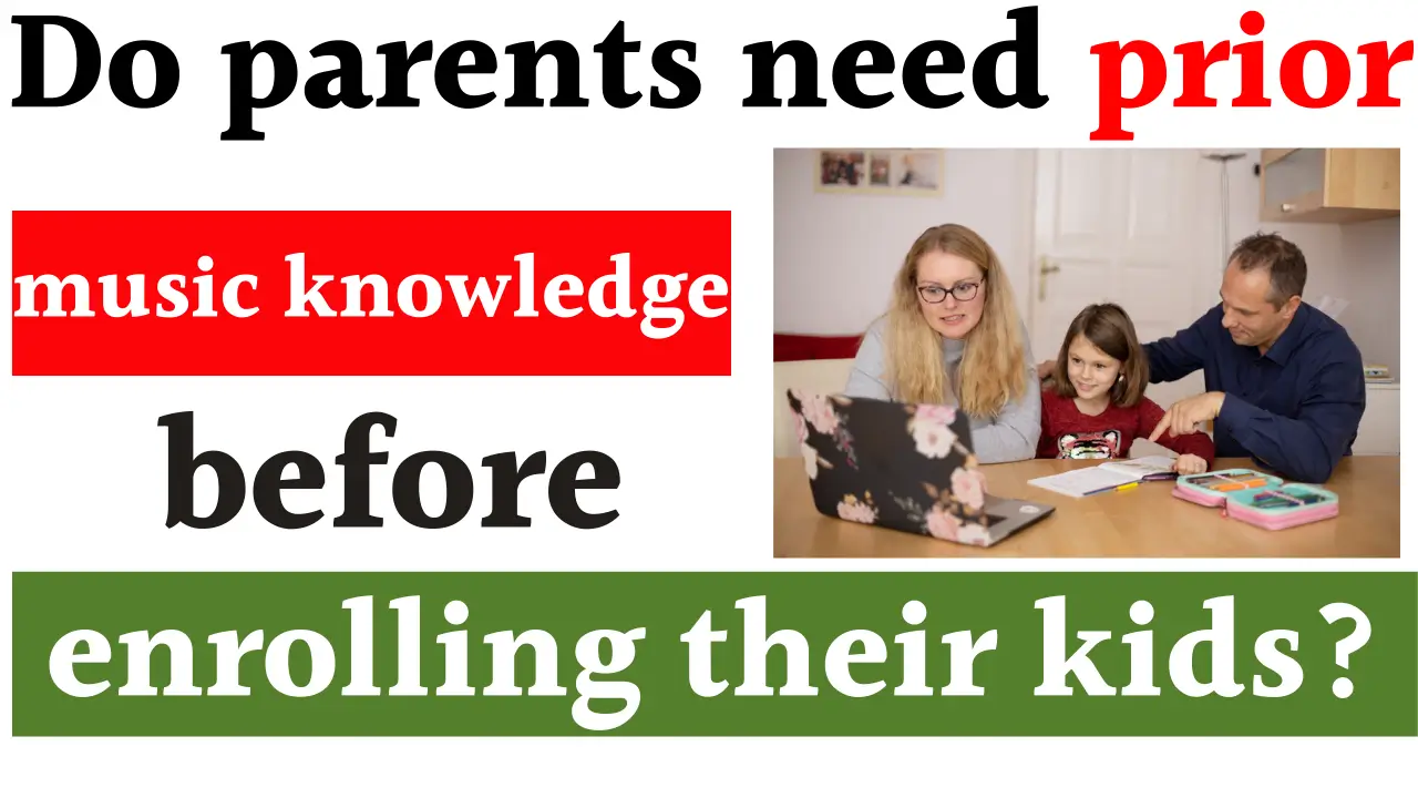 Do parents need prior music knowledge