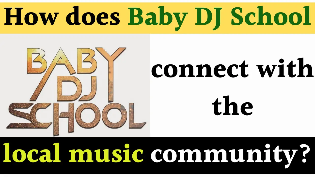 How does Baby DJ School connects with the local music community