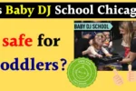 Is Baby DJ School safe for toddlers