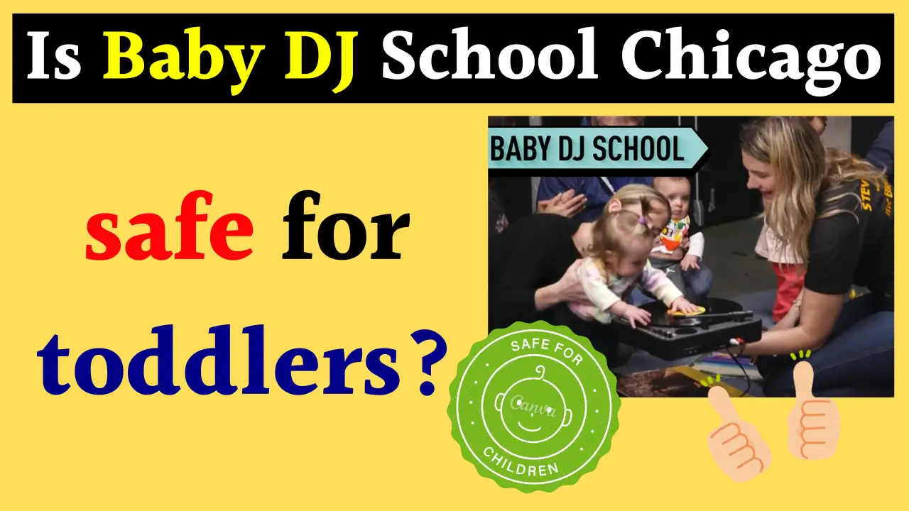 Is Baby DJ School safe for toddlers