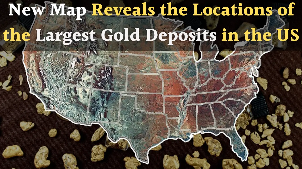 New map reveals the locations of the largest gold deposits in the US